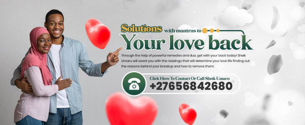 Lost Love Spells To Get Your Ex Back In Lilongwe City In Malawi Call ? +27656842680 Psychic Reading Love Spells In Newcastle City South Africa