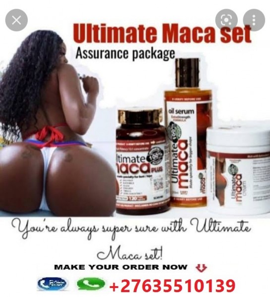 ULTIMATE MACA PLUS PILLS,CURVY POWDER,C4 OIL SERUM AND ULTIMATE MACA C4 CREAMS+27635510139 IN DURBAN,BLOEMFONTEIN,WELKOM AND PIETERMARITZBURG