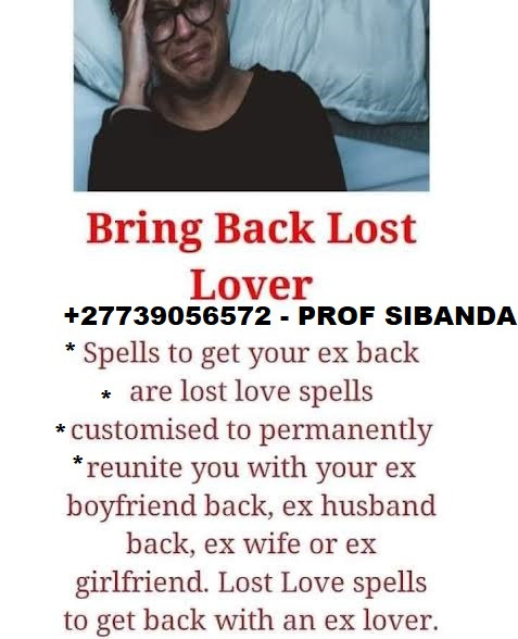 Bring Back Lost Lover +27739056572 Love Spells