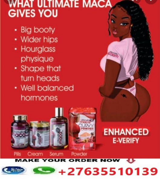 HIPS AND BIGGER BUMS ENLARGEMENTS ULTIMATE MACA PLUS+27635510139 IN EVATON AND VAAL